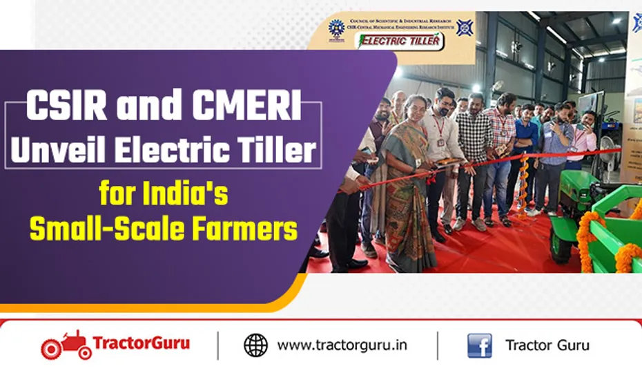 CSIR and CMERI Unveil Electric Tiller for India's Small-Scale Farmers