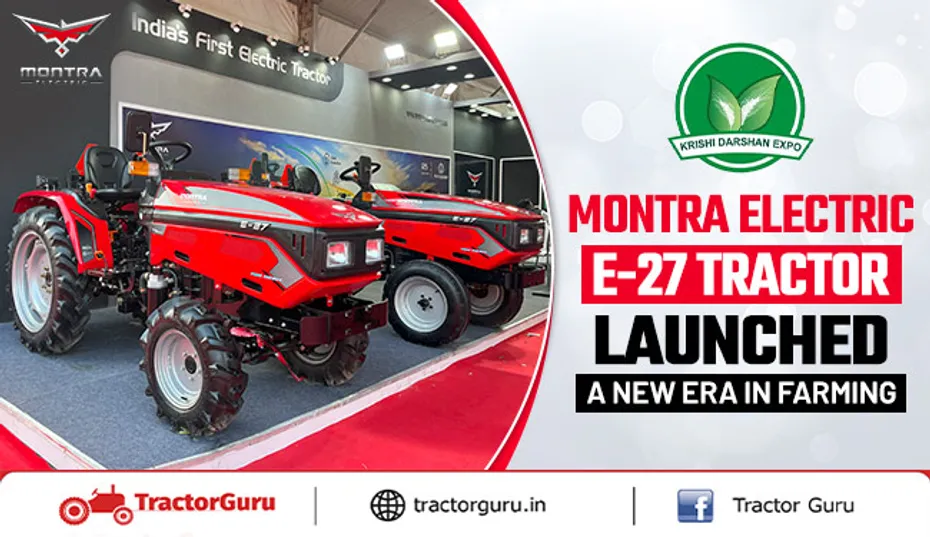 Electric tractor Montra E-27: Launch in Krishi Darshan Expo 2025