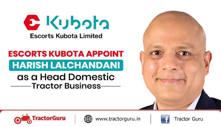 Escorts Kubota Appoint Harish Lalchandani Head of Domestic Tractor Business