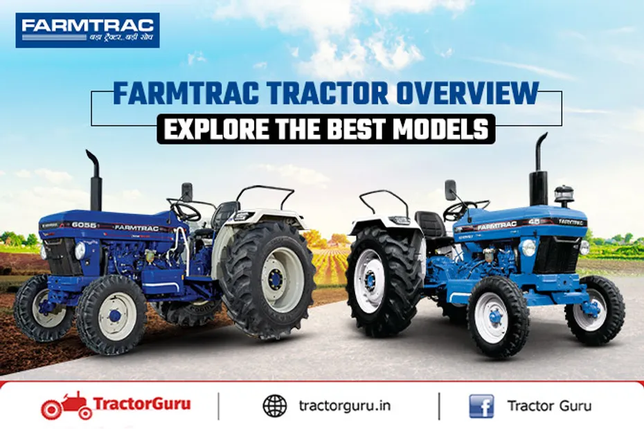 Farmtrac Tractors: Models, Prices & HP Overview for Indian Farms