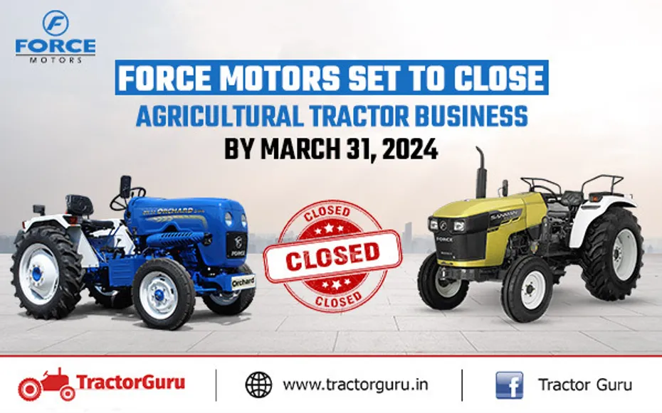 Force Motors Set to Close Agricultural Tractor Business by March 31, 2024