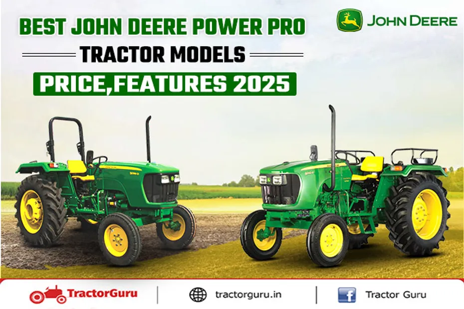 John Deere Power Pro Tractor Models - Price & Features 2025 India