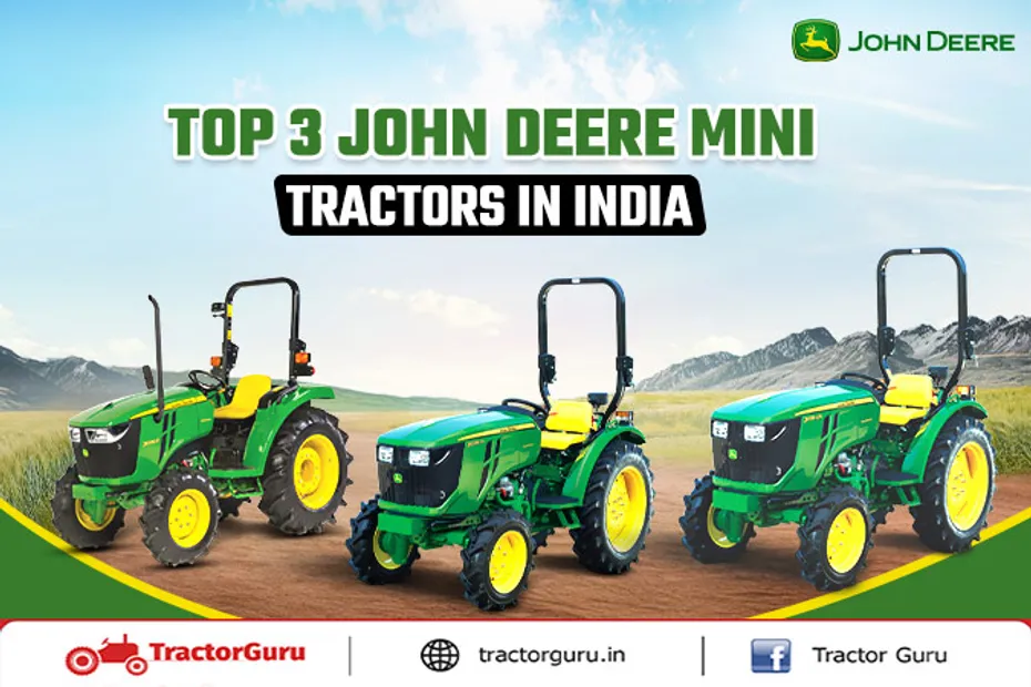Top 3 John Deere Mini Tractors in India: Specs & Features