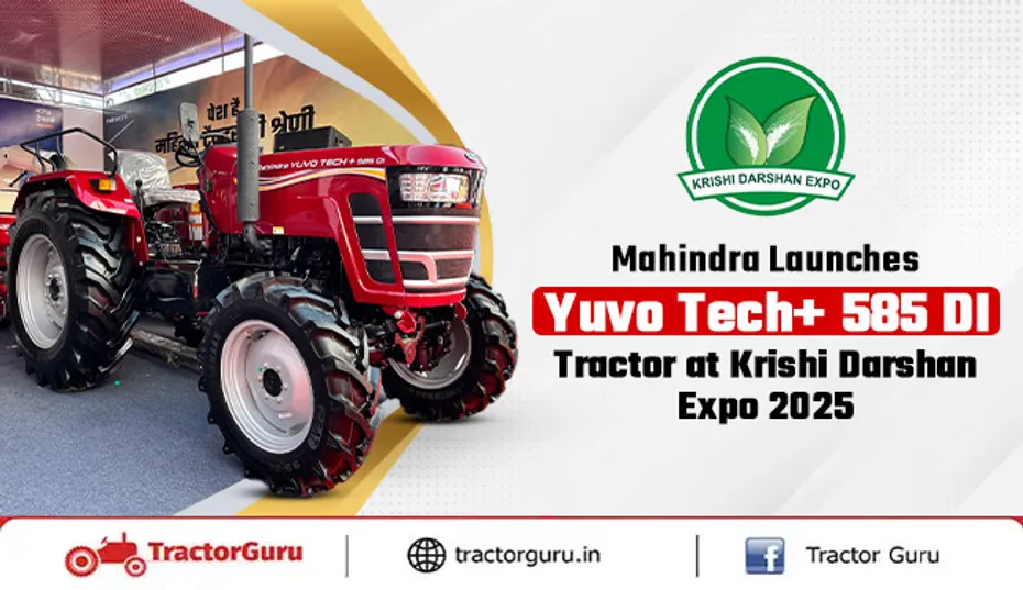 Mahindra's new tractor: Yuvo Tech+ 585 DI, launched at Krishi Darshan Expo 2025