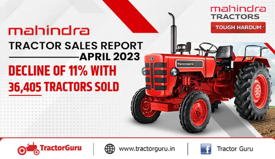 Mahindra Tractor Sales Report April 2023 - Decline of 11% With 36,405 Tractors Sold