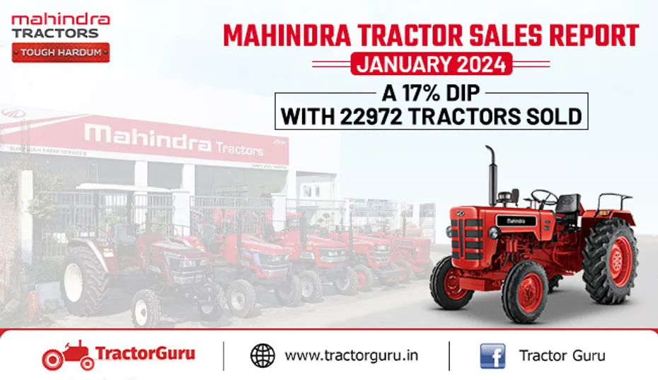 MAHINDRA TRACTOR SALES REPORT JANUARY 2024: A 17% DIP, WITH 22972 TRACTORS SOLD