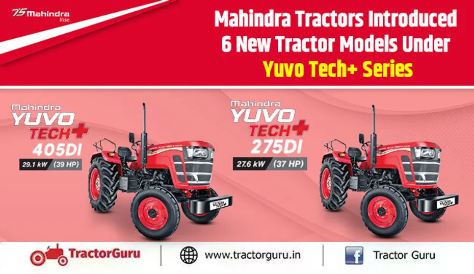 Mahindra Tractors Introduced 6 New Tractor Models Under Yuvo Tech+ Series