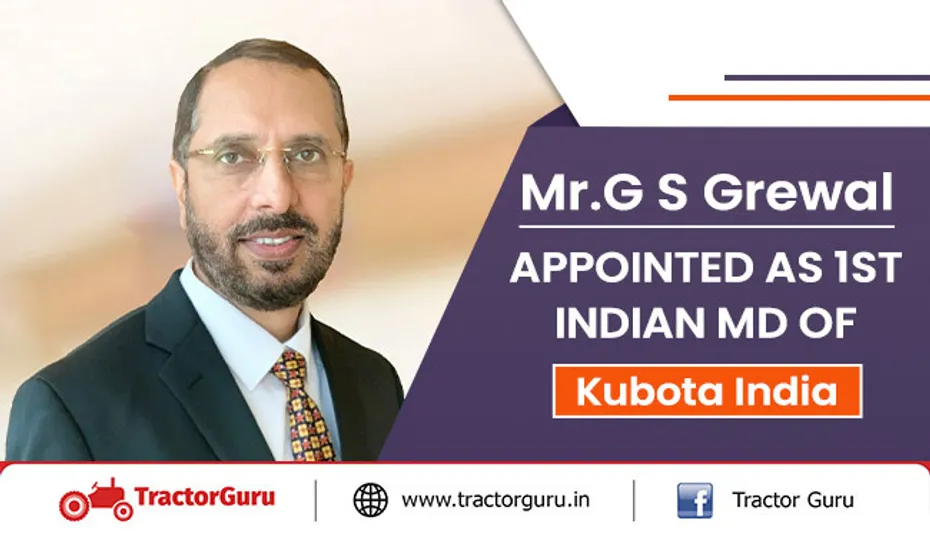Mr. G. S. Grewal Appointed As 1st Indian MD of Kubota India