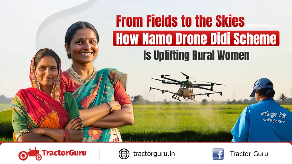 Namo Drone Didi Scheme : Women, Drones & New Farming Revolution