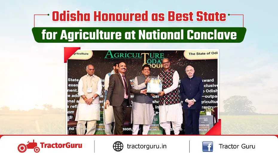 Odisha Honoured as Best State for Agriculture at National Conclave