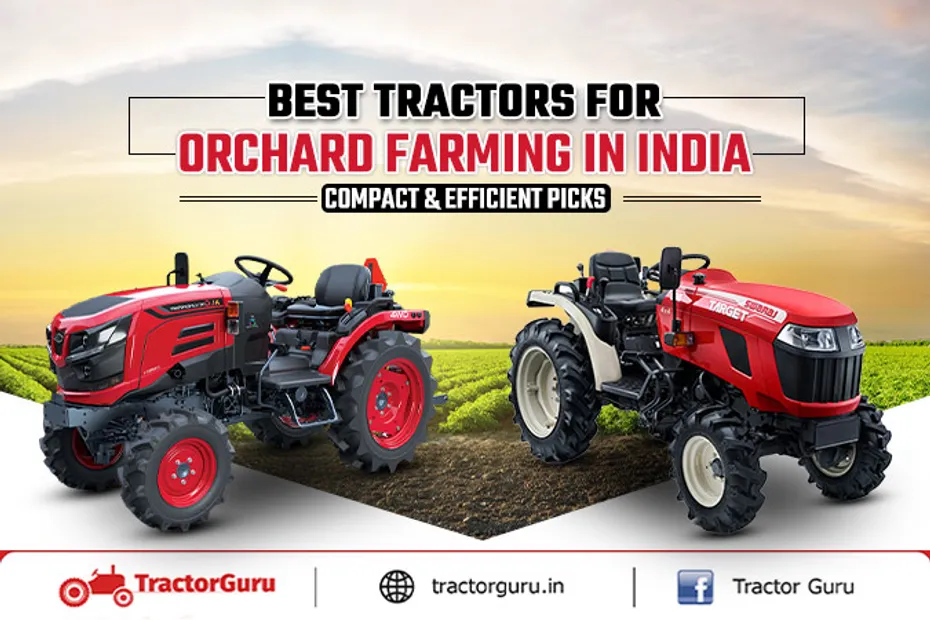 Orchard tractors In India : Top 7 Models, Price & Specifications