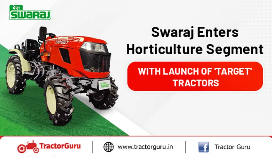 Swaraj Enters Horticulture Segment with Launch of 'Target' Tractors