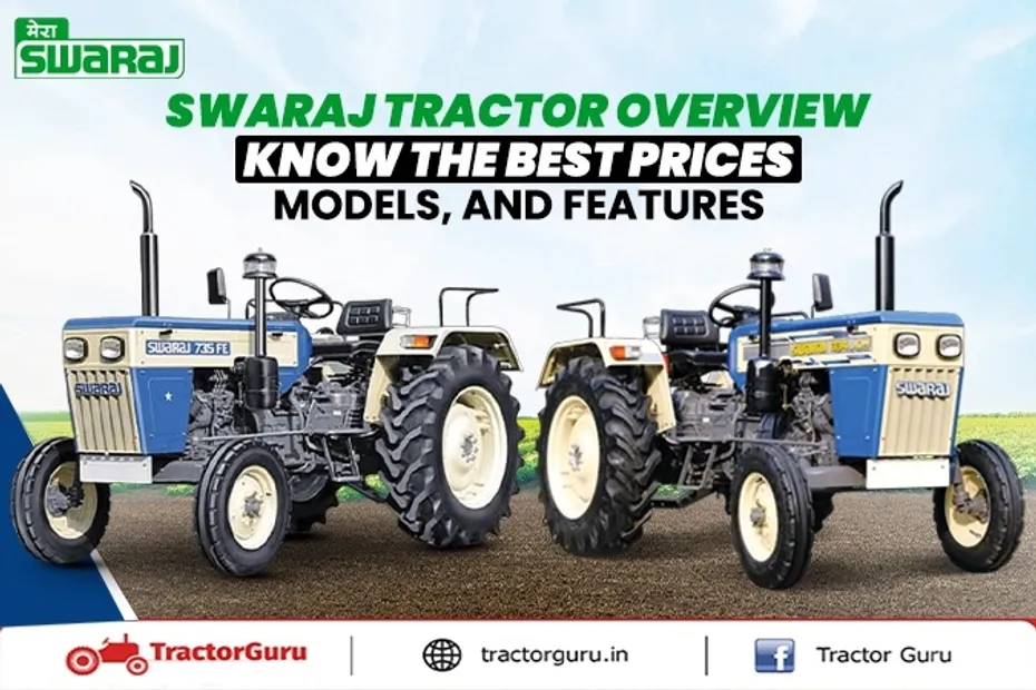 Swaraj Tractor: Models, Prices and Features Overview for farming