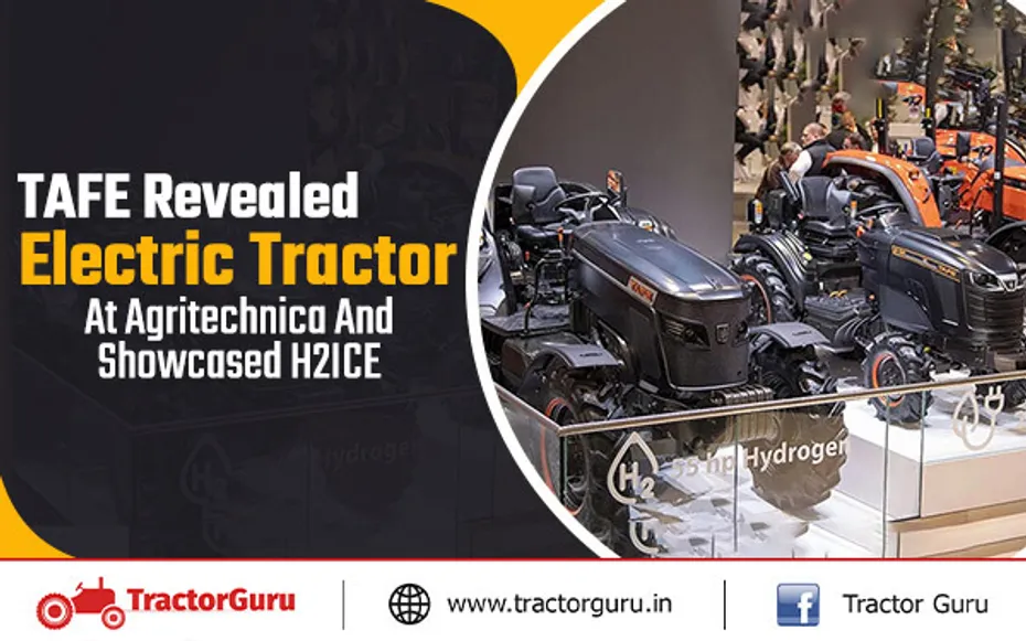TAFE Revealed Electric Tractor At Agritechnica And Showcased H2ICE