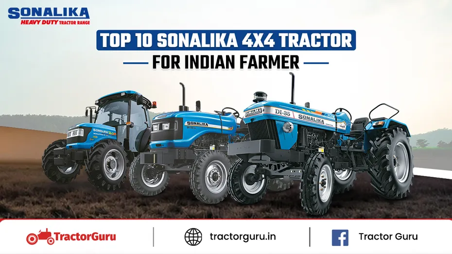 Top 10 Sonalika 4WD Tractors for Modern Farming in India