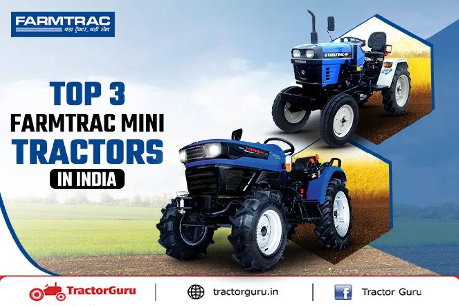 Top 3 Farmtrac Mini Tractors in India – Best Models & Prices