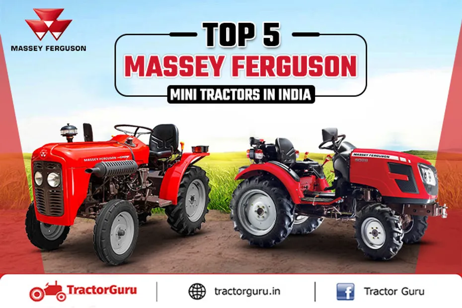 Top 5 Massey Ferguson Mini Tractors in India: Price & Specification