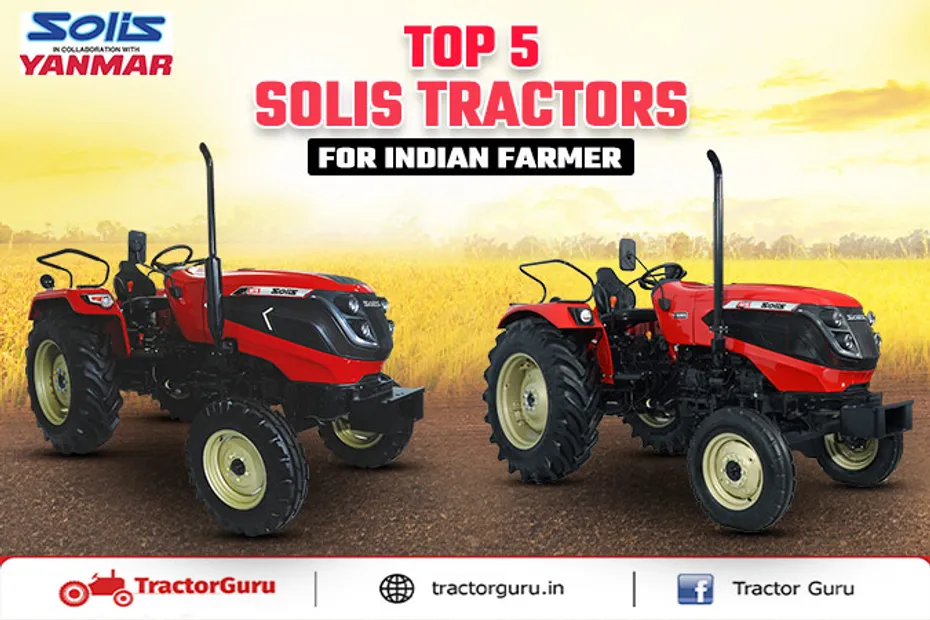 Top 5 Solis Tractor Models in India: Price, Mileage & Features