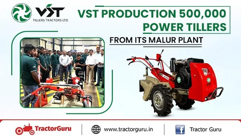 VST Crosses Production 500,000 Power Tillers From Its Malur Plant