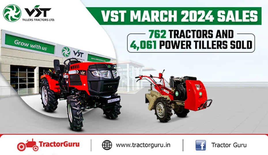 VST March 2024 Tractor Sales: 762 Tractors and 4,061 Power Tillers Sold