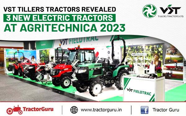 VST Tillers Tractors Launched 3 New Electric Tractors At Agritechnica 2023