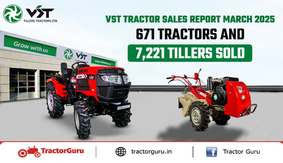 VST Tractor Sales Report March 2025: 671 Tractors and 7,221 Tillers Sold